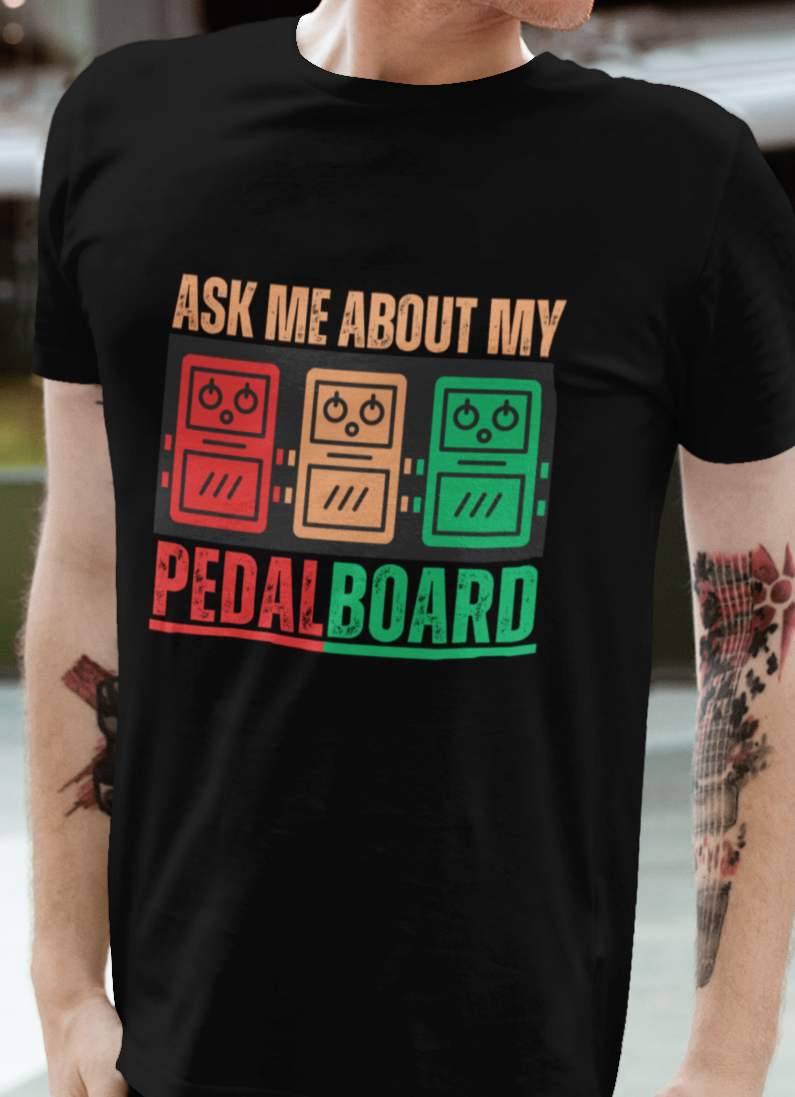 Ask Me About My Pedal Board - Guitar Pedalboard T-Shirt