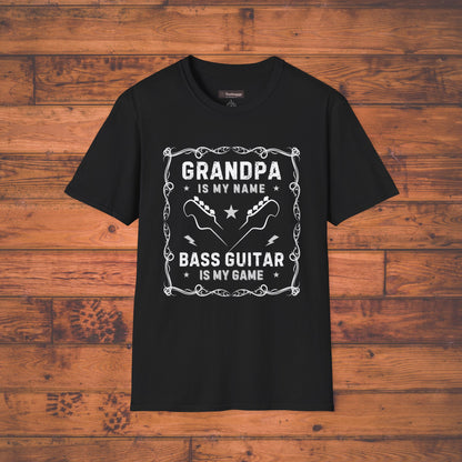 Grandpa Is My Name, Bass Guitar Is My Game T-Shirt — Bassist Grandpa Tee