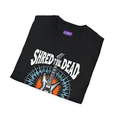 Electric Guitar Shred Till Dead, Unisex T-Shirt