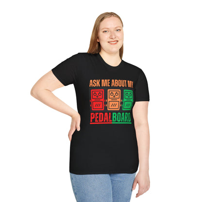 Ask Me About My Pedal Board - Guitar Pedalboard T-Shirt