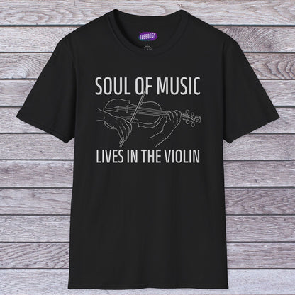 Violin T-Shirt - Soul of Music, Lives in the Violin
