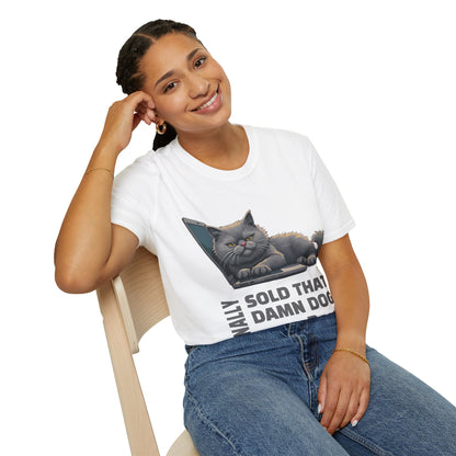 Finally, Sold That Damn Dog on eBay, T-Shirt
