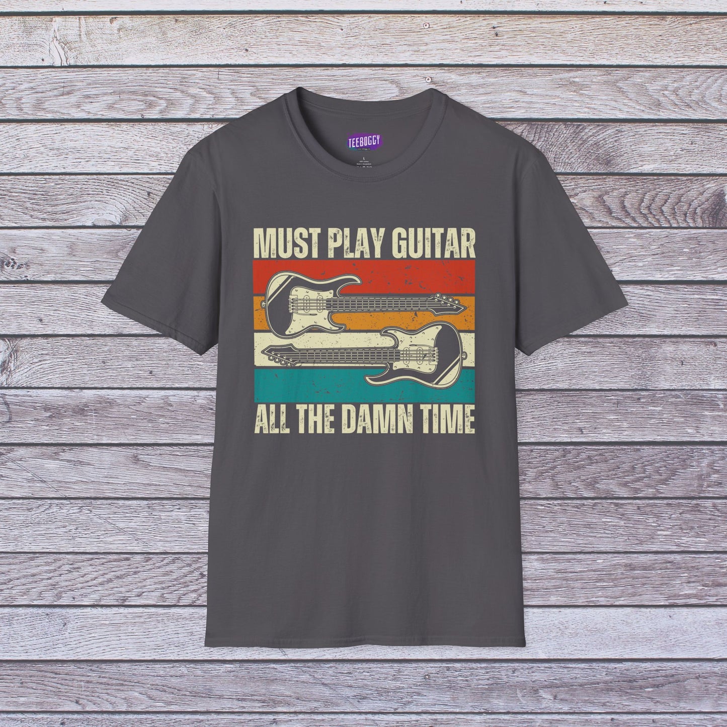 Rock Guitar Unisex T-Shirt - Must Play Guitar All The Damn Time