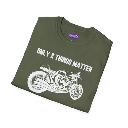 Motorbike Enthusiast T-Shirt - Only 2 Things Matter Design