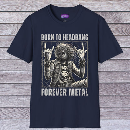 Headbanger T-Shirt - Born To Headbang, Forever Metal