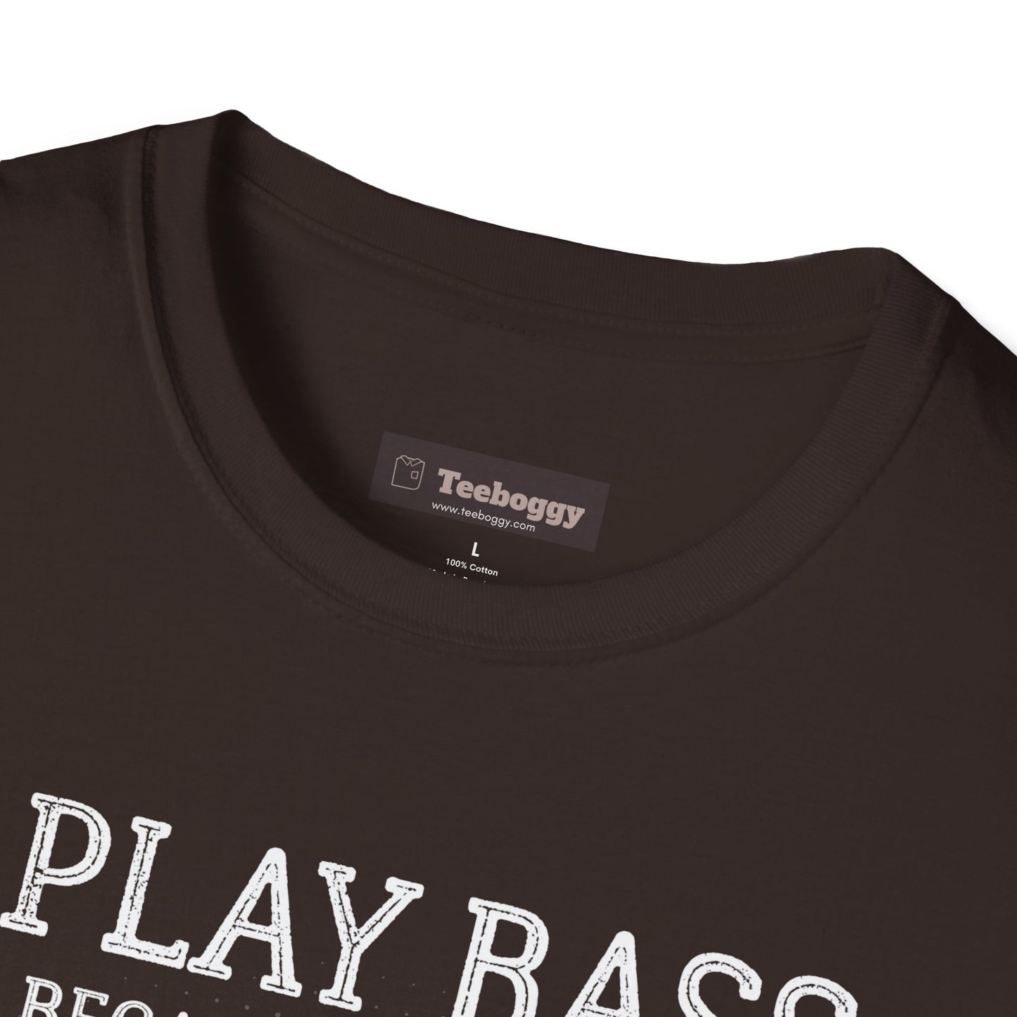 Bass Players T‑Shirt — "I Play Bass Because I Love It, Not Because I'm Good At It"