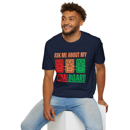 Ask Me About My Pedal Board - Guitar Pedalboard T-Shirt