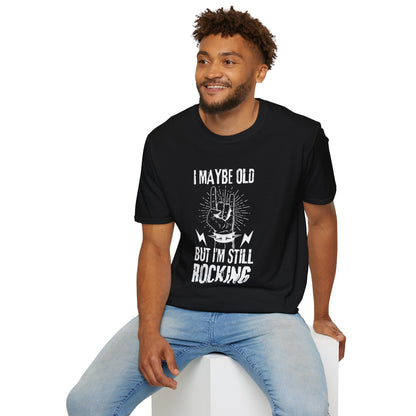 I Maybe Old But I'm Still Rocking, T-Shirt
