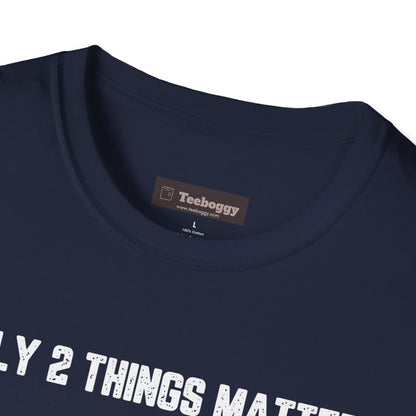 Motorbike T-Shirt — "Only 2 Things Matter: My Motorbike & The Open Road"