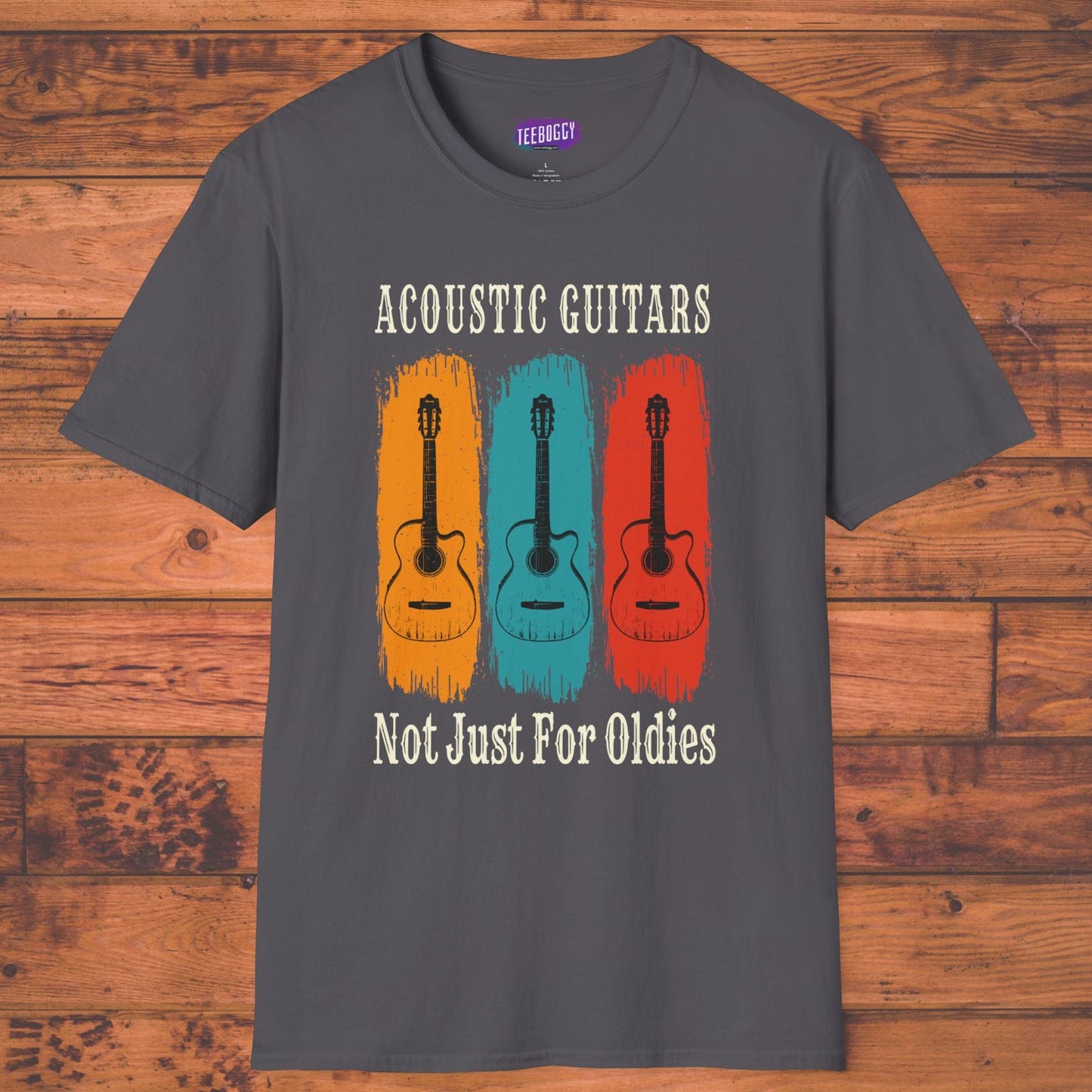 Funny Acoustic Guitars T-Shirt - Not Just For Oldies