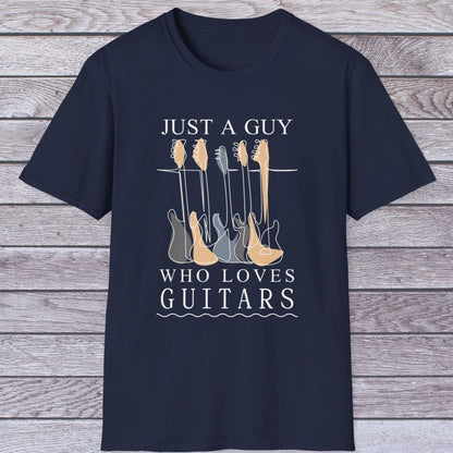 T-Shirt — "Just a Guy Who Loves Guitars" Guitar Lover Tee