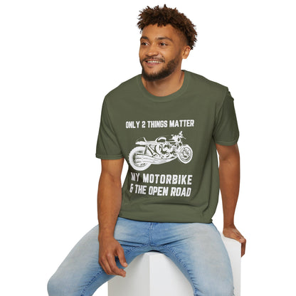 Motorbike T-Shirt — "Only 2 Things Matter: My Motorbike & The Open Road"