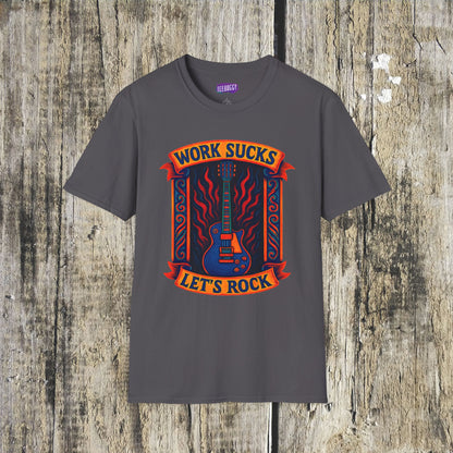 Rock Guitar T-Shirt - Work Sucks, Let's Rock