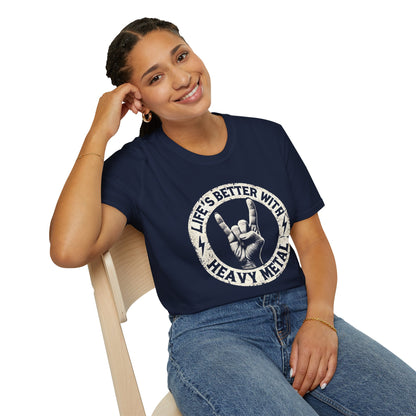 Life's Better With Heavy Metal T-Shirt