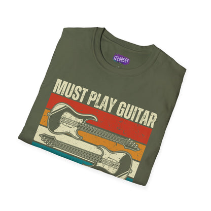 Rock Guitar Unisex T-Shirt - Must Play Guitar All The Damn Time