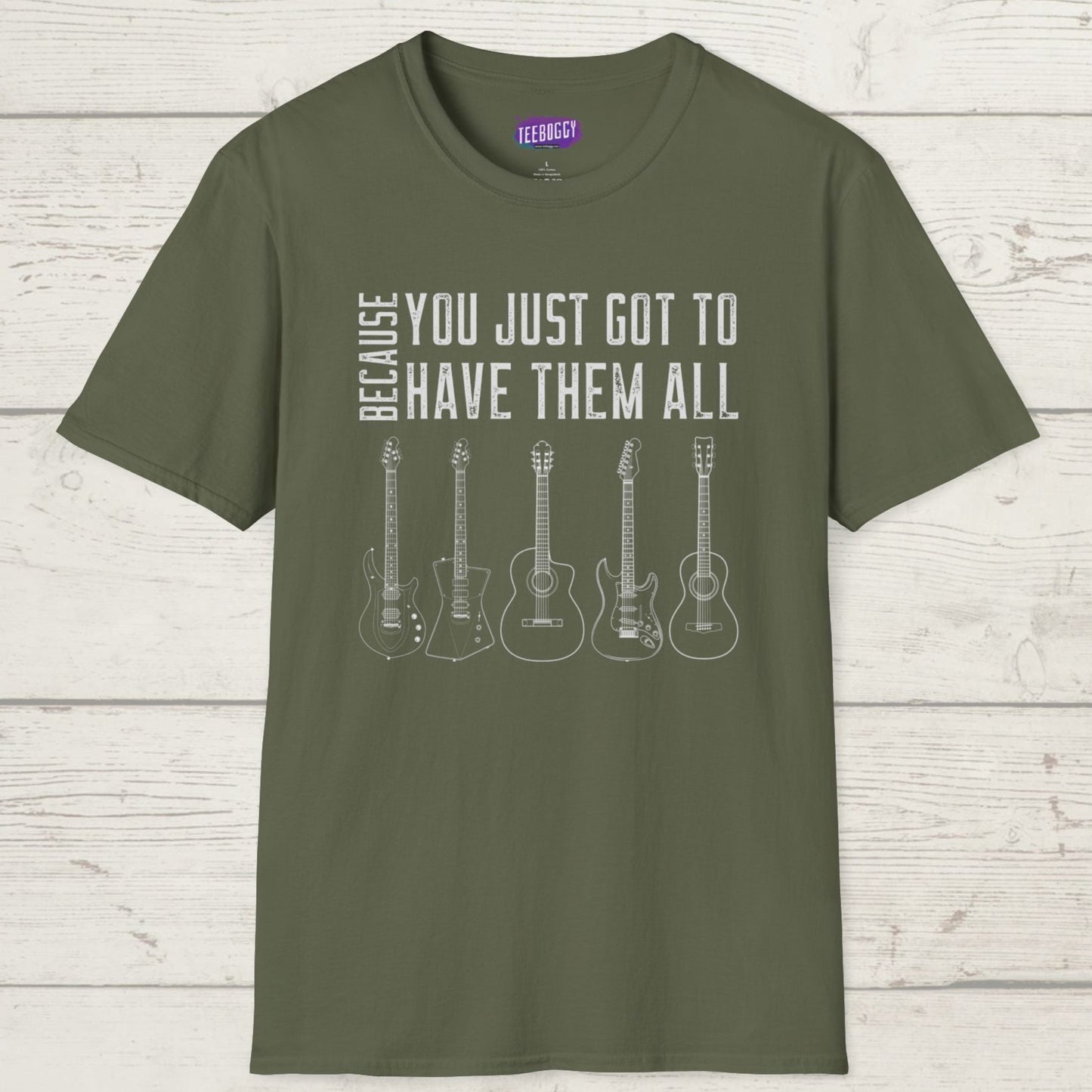 Guitar Types Unisex T-Shirt - Because You Just Got to Have Them All