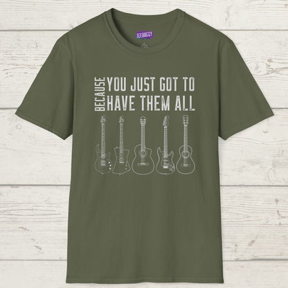 Guitar Types Unisex T-Shirt - Because You Just Got to Have Them All