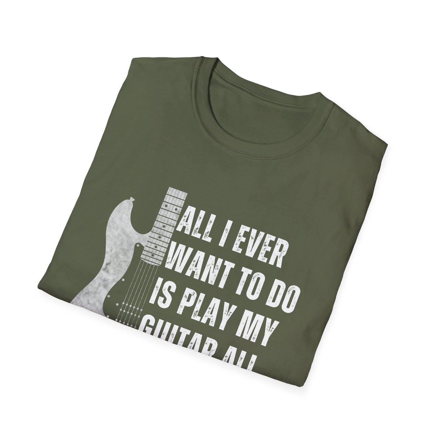 All I Want To Do Is Play My Guitar All Day Long, T-Shirt