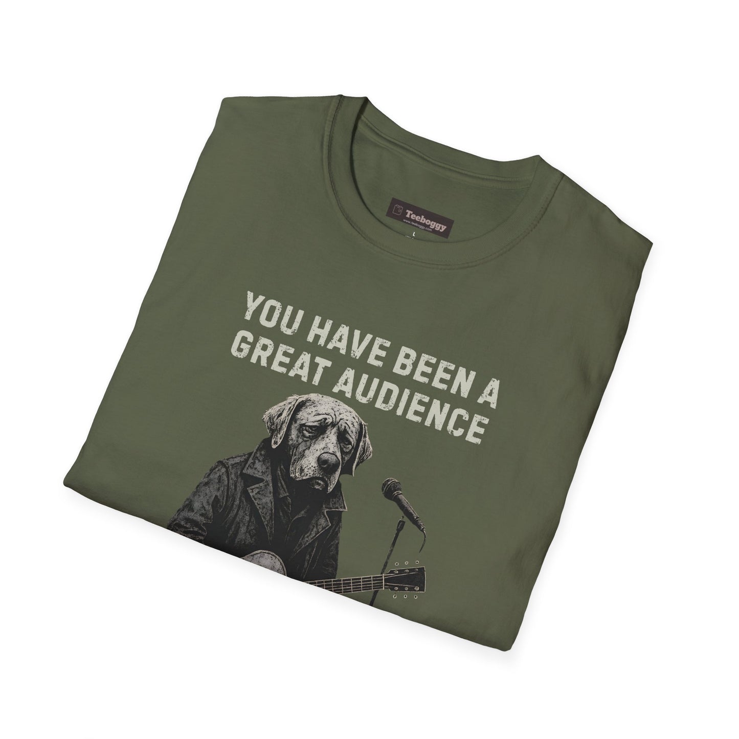 Dog Musician T-Shirt — "You Have Been a Great Audience, Thank You!"