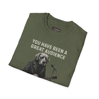 Dog Musician T-Shirt — "You Have Been a Great Audience, Thank You!"