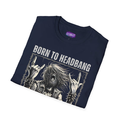 Headbanger T-Shirt - Born To Headbang, Forever Metal