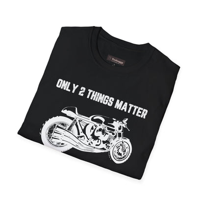 Motorbike T-Shirt — "Only 2 Things Matter: My Motorbike & The Open Road"