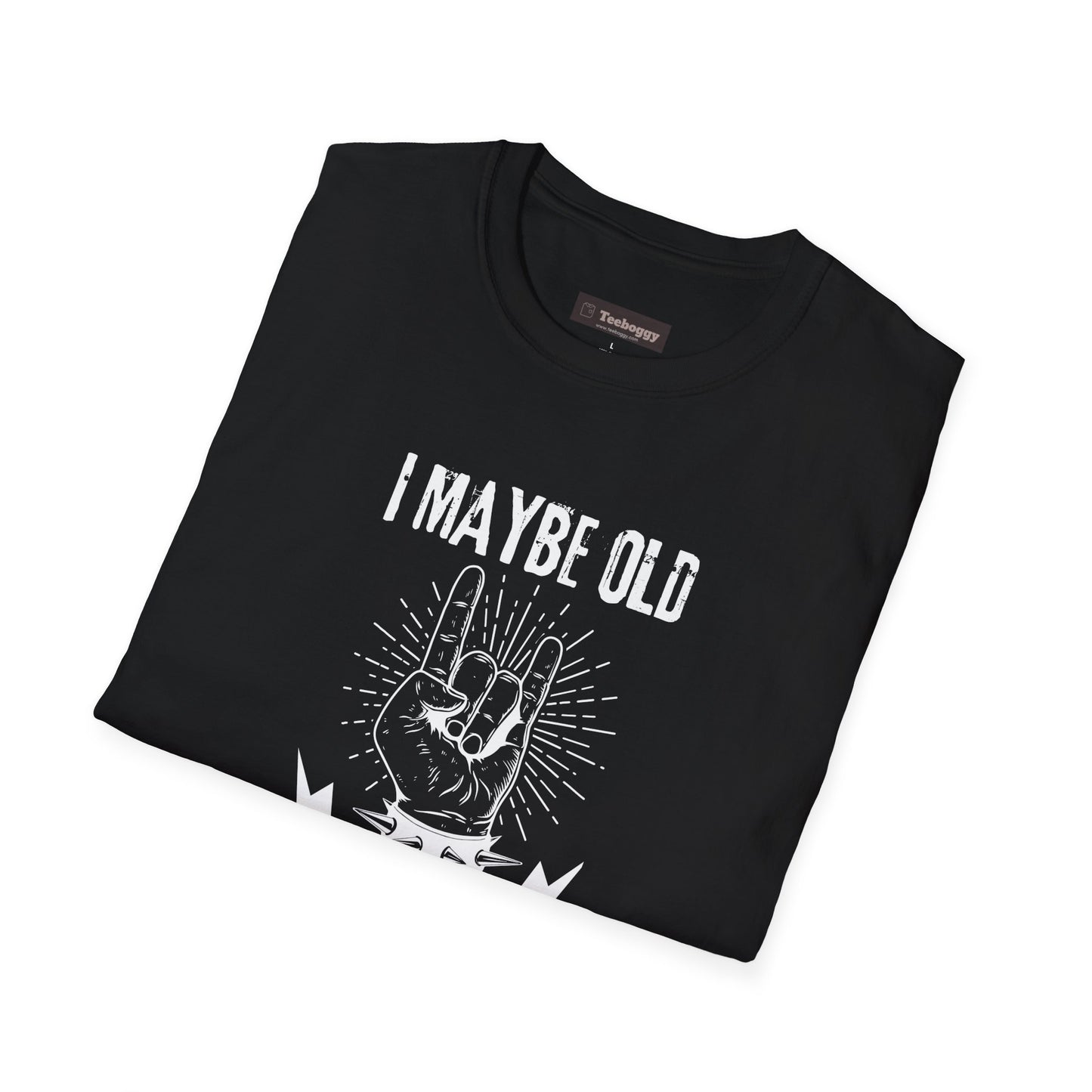 I Maybe Old But I'm Still Rocking, T-Shirt