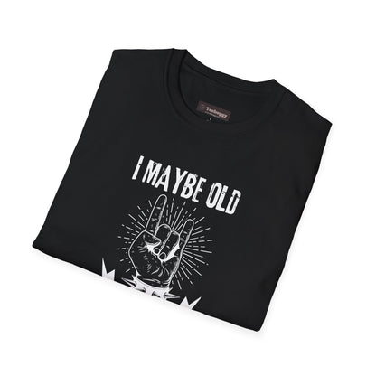 I Maybe Old But I'm Still Rocking, T-Shirt