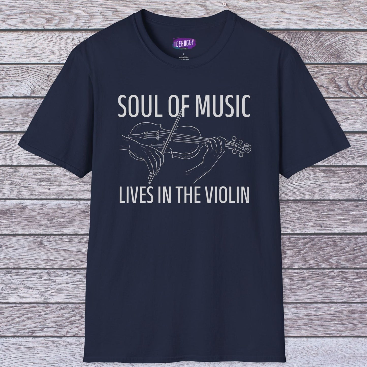Violin T-Shirt - Soul of Music, Lives in the Violin