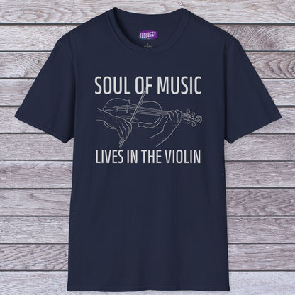 Violin T-Shirt - Soul of Music, Lives in the Violin