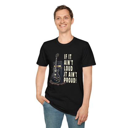 If It Ain't Loud, It Ain't Proud, Guitar T-Shirt