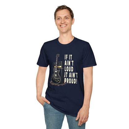 If It Ain't Loud, It Ain't Proud, Guitar T-Shirt