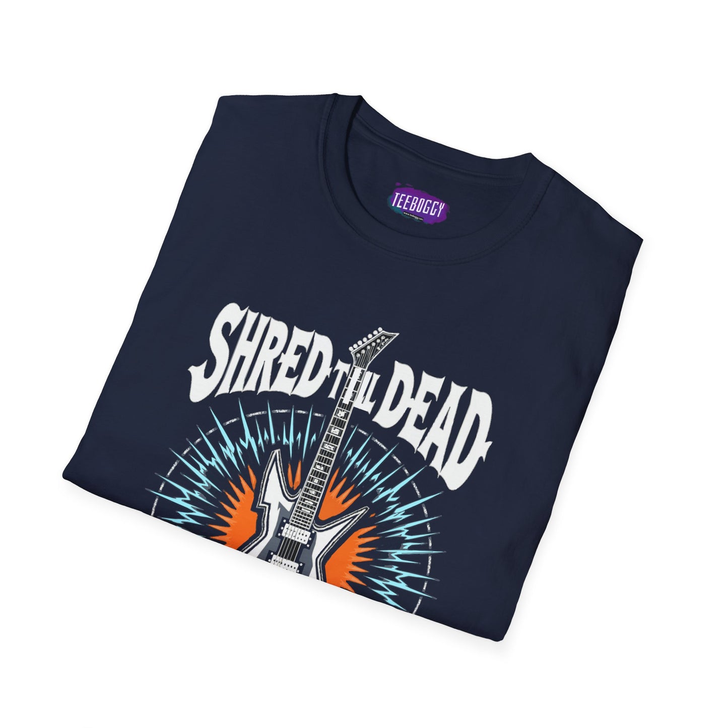 Electric Guitar Shred Till Dead, Unisex T-Shirt