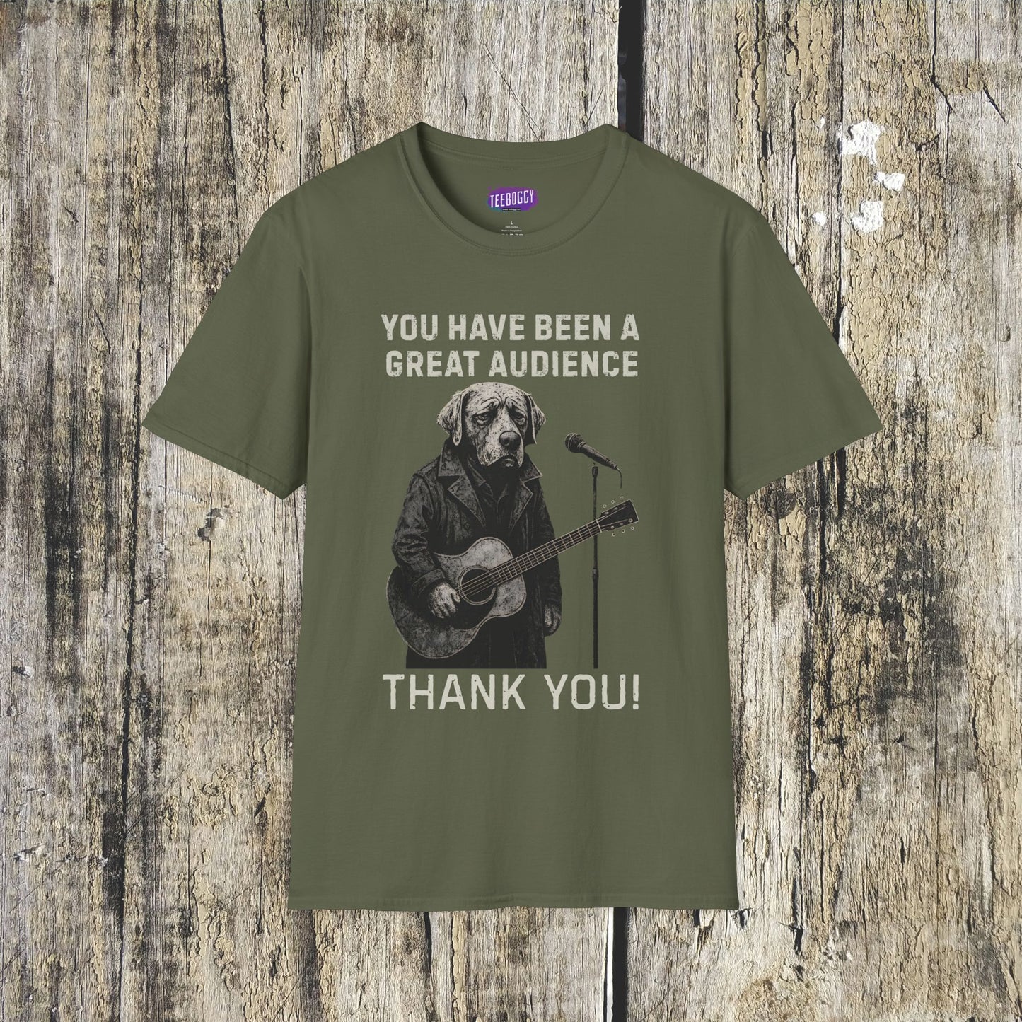 Funny Dog Performer T-Shirt - You Have Been a Great Audience, Thank You