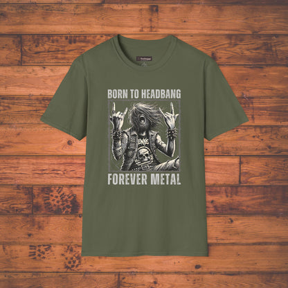 Born To Headbang - Forever Metal, T-Shirt