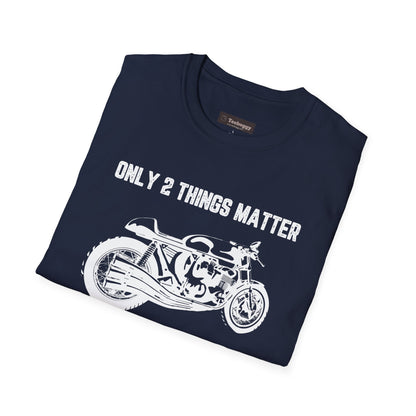 Motorbike T-Shirt — "Only 2 Things Matter: My Motorbike & The Open Road"