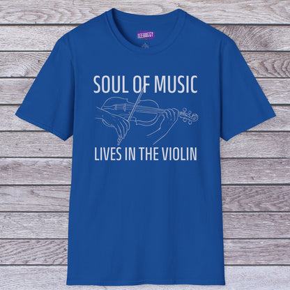 Violin T-Shirt - Soul of Music, Lives in the Violin