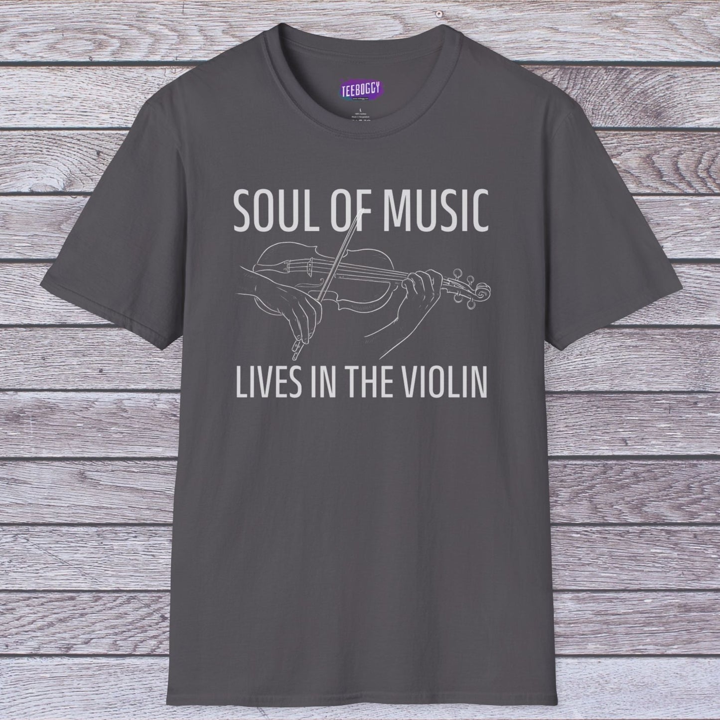 Violin T-Shirt - Soul of Music, Lives in the Violin