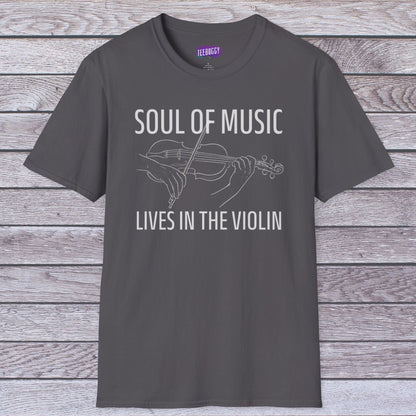 Violin T-Shirt - Soul of Music, Lives in the Violin