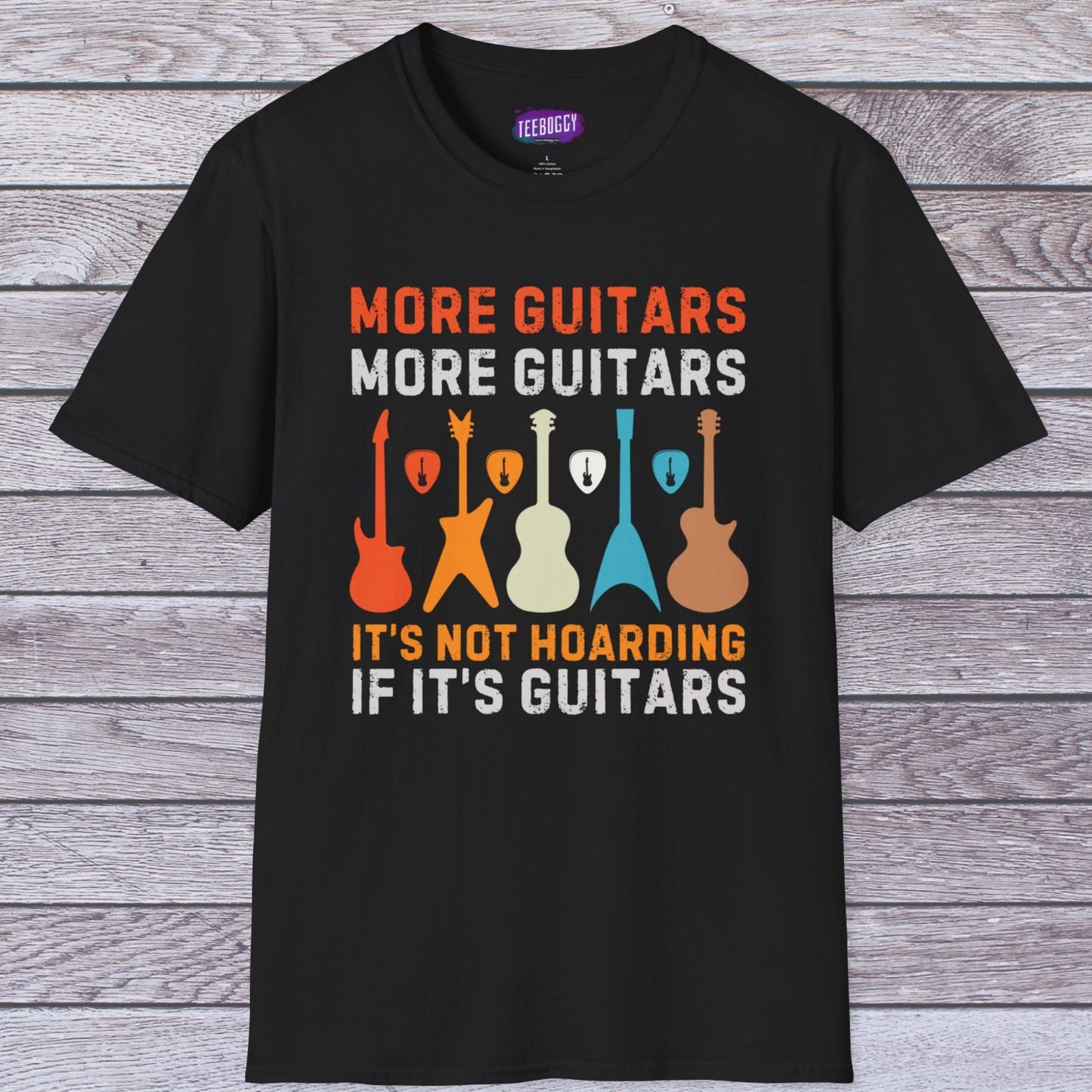 Guitar Quote T-Shirt, More Guitars More Guitars