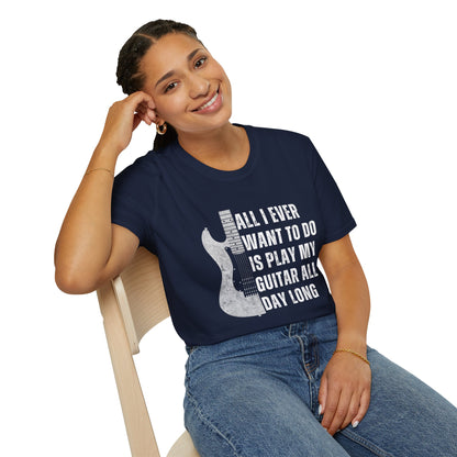 All I Want To Do Is Play My Guitar All Day Long, T-Shirt