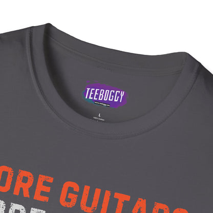 Guitar Quote T-Shirt, More Guitars More Guitars