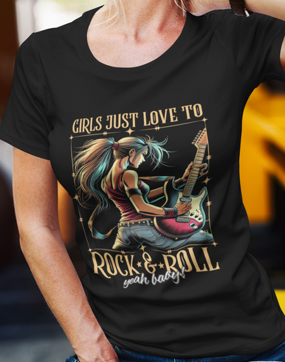 Girls Just Love to Rock & Roll T-Shirt — Female Guitarist Rock Tee