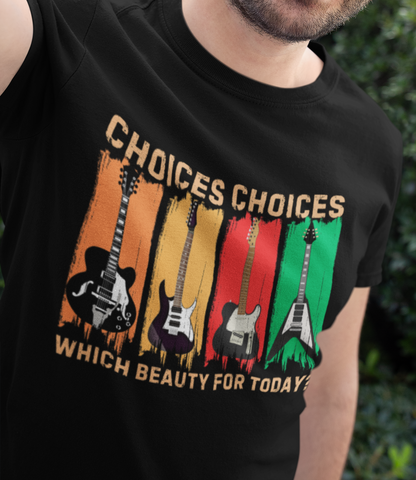 Rock Guitar T‑Shirt — "Choices Choices, Which Beauty for Today" Retro Guitar Types