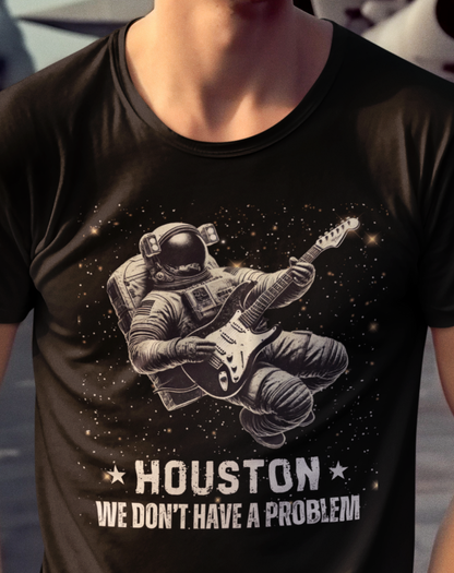 Astronaut Playing Guitar T-Shirt — "Houston, We Don't Have a Problem!"