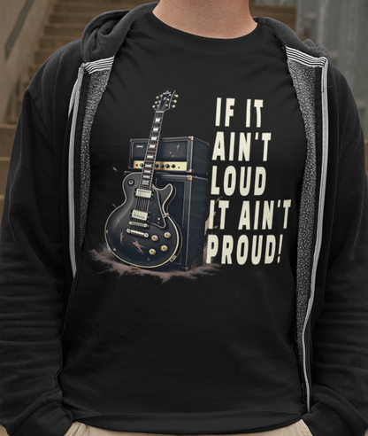 If It Ain't Loud, It Ain't Proud, Guitar T-Shirt