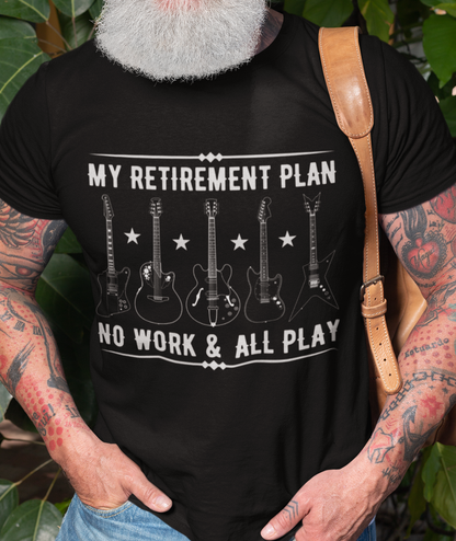 My Retirement Plan - No Work & All Play