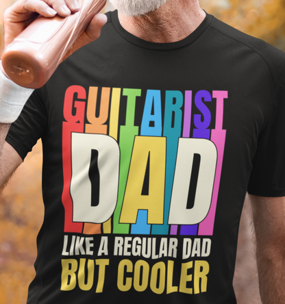 Guitar Dad T-Shirt — "Guitar Dad, Like A Regular Dad But Cooler"