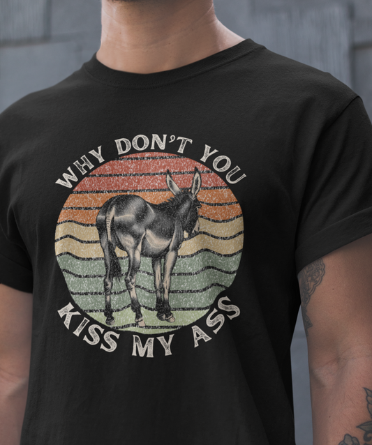 Funny Donkey 'Why Don't You Kiss My Ass!' T-Shirt