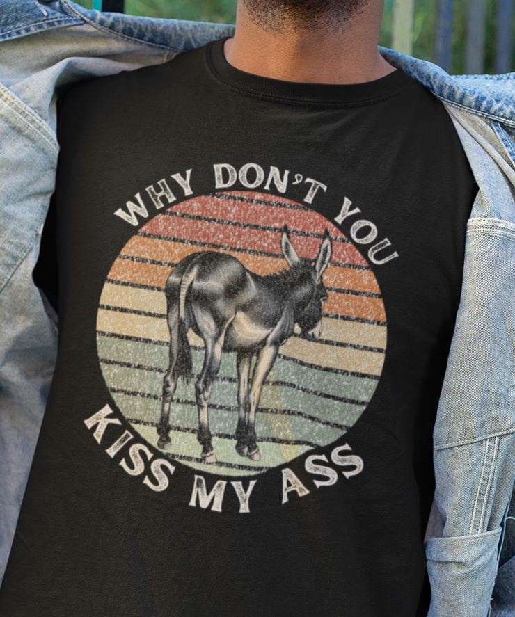 Funny Donkey 'Why Don't You Kiss My Ass!' T-Shirt